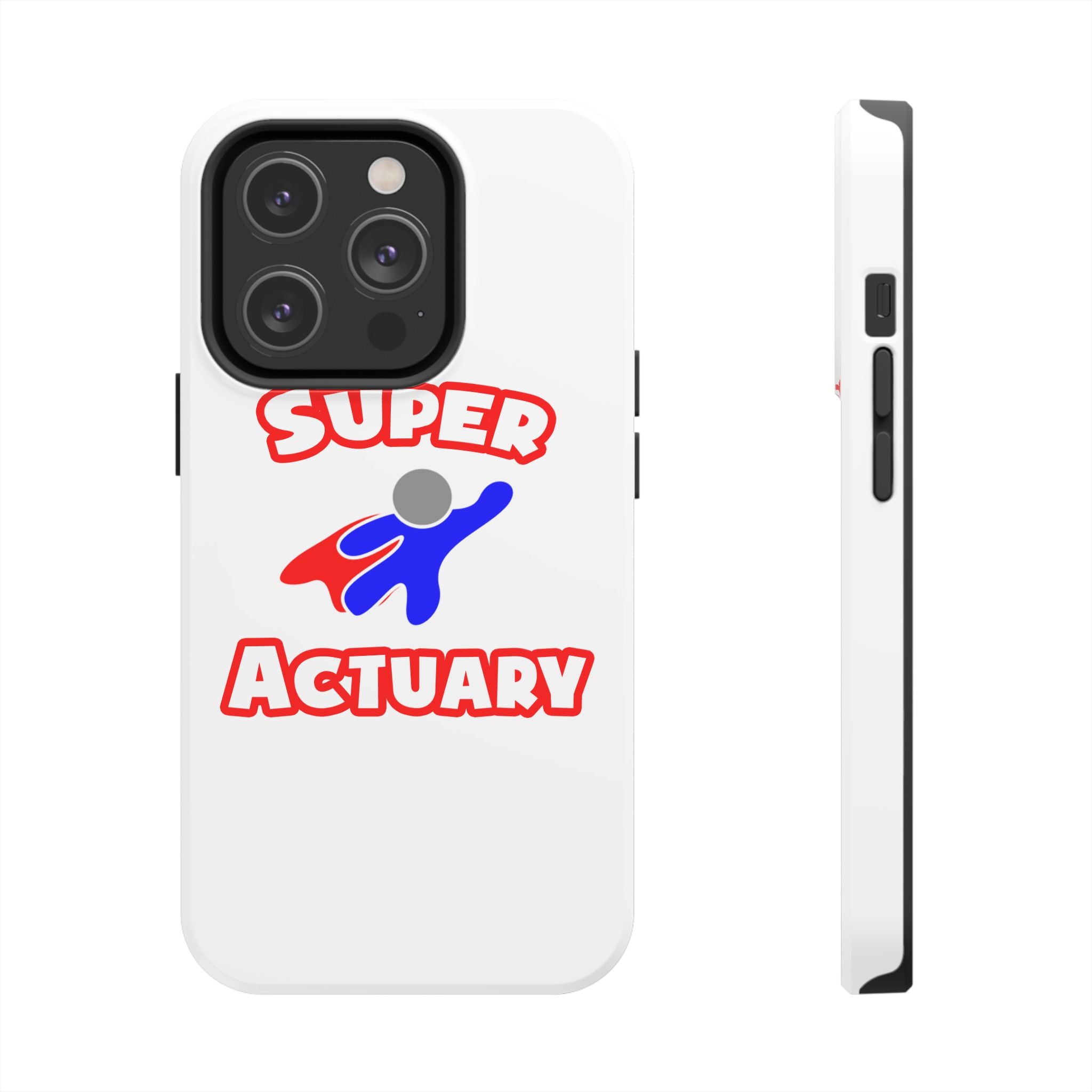Super Actuary - Tough Phone Cases