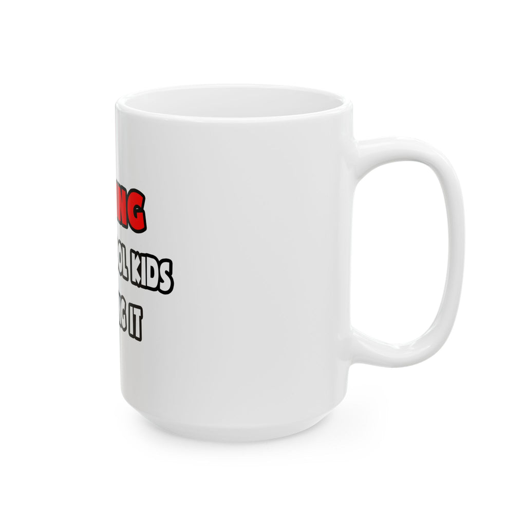 Funny Nurse Shirts and Gifts - Ceramic Mug, (11oz, 15oz)