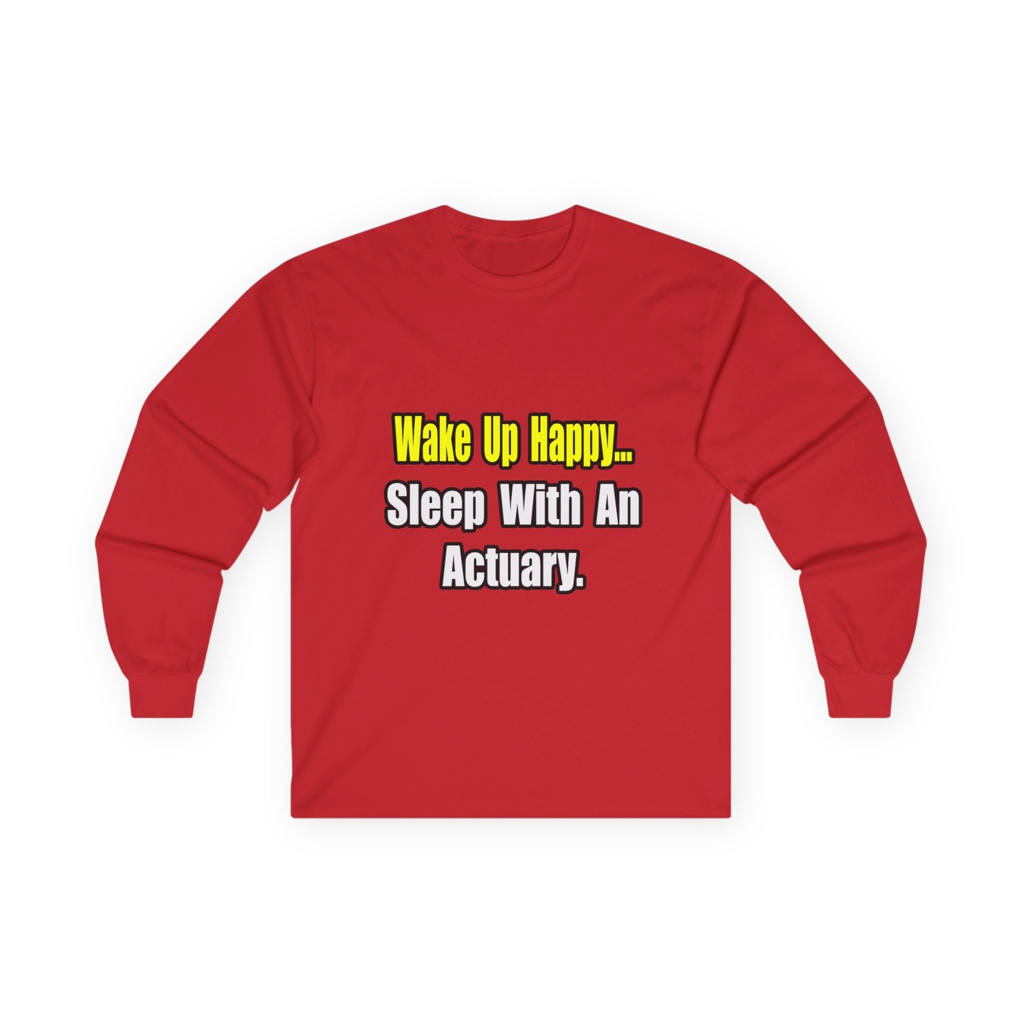 Sleep With an Actuary - Unisex Ultra Cotton Long Sleeve Tee