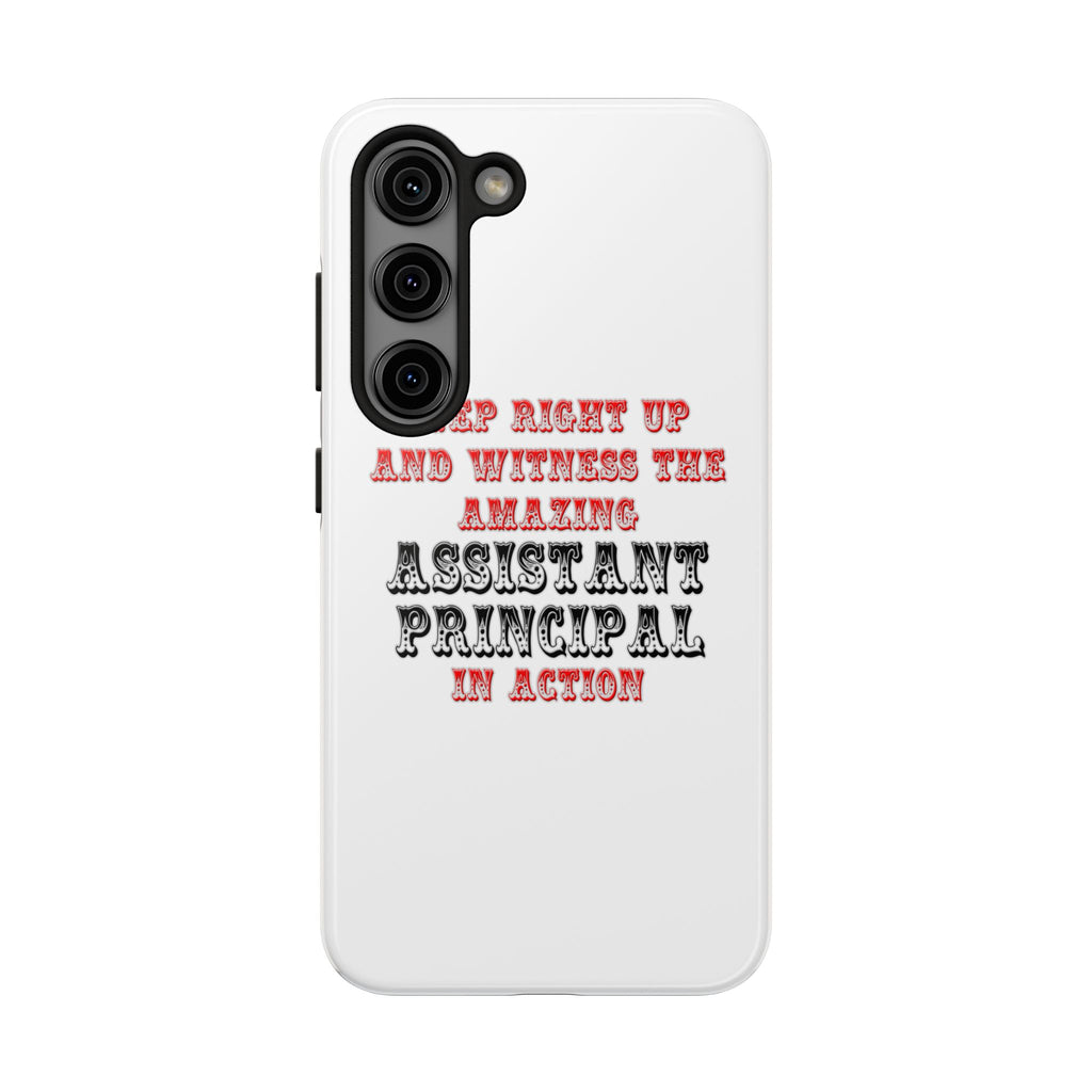 Amazing Assistant Principal In Action - Tough Phone Cases