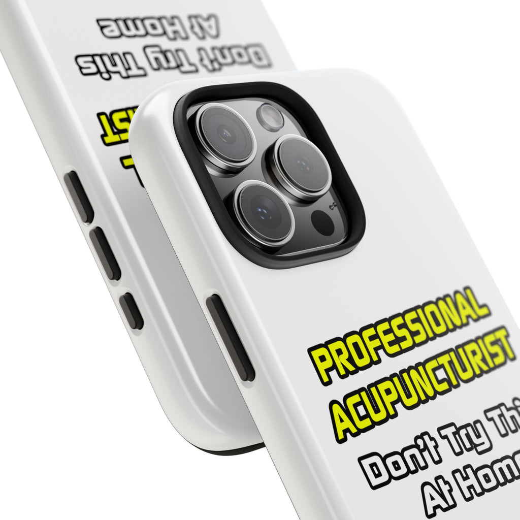 Professional Acupuncturist .. Joke - Tough Phone Cases