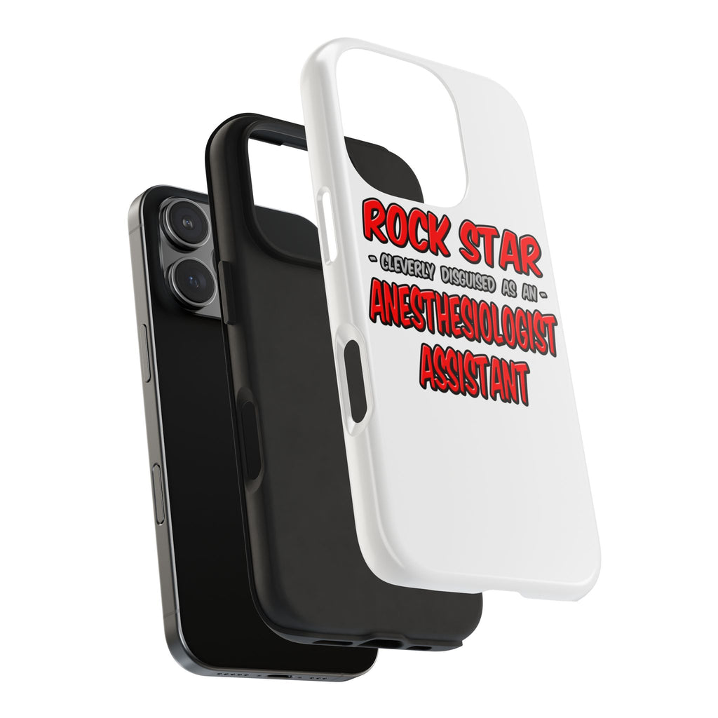 Rock Star .. Anesthesiologist Assistant - Tough Phone Cases