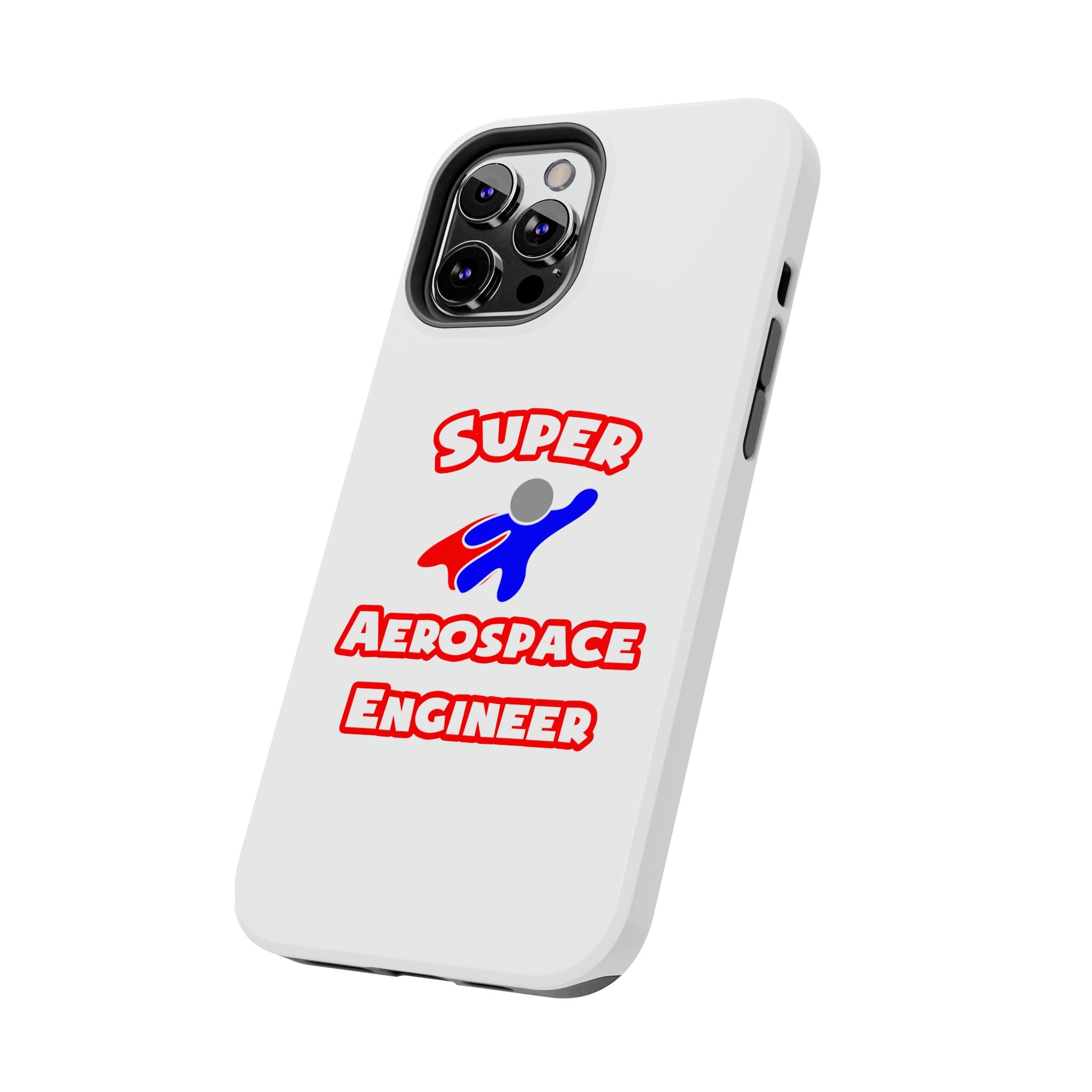 Super Aerospace Engineer - Tough Phone Cases