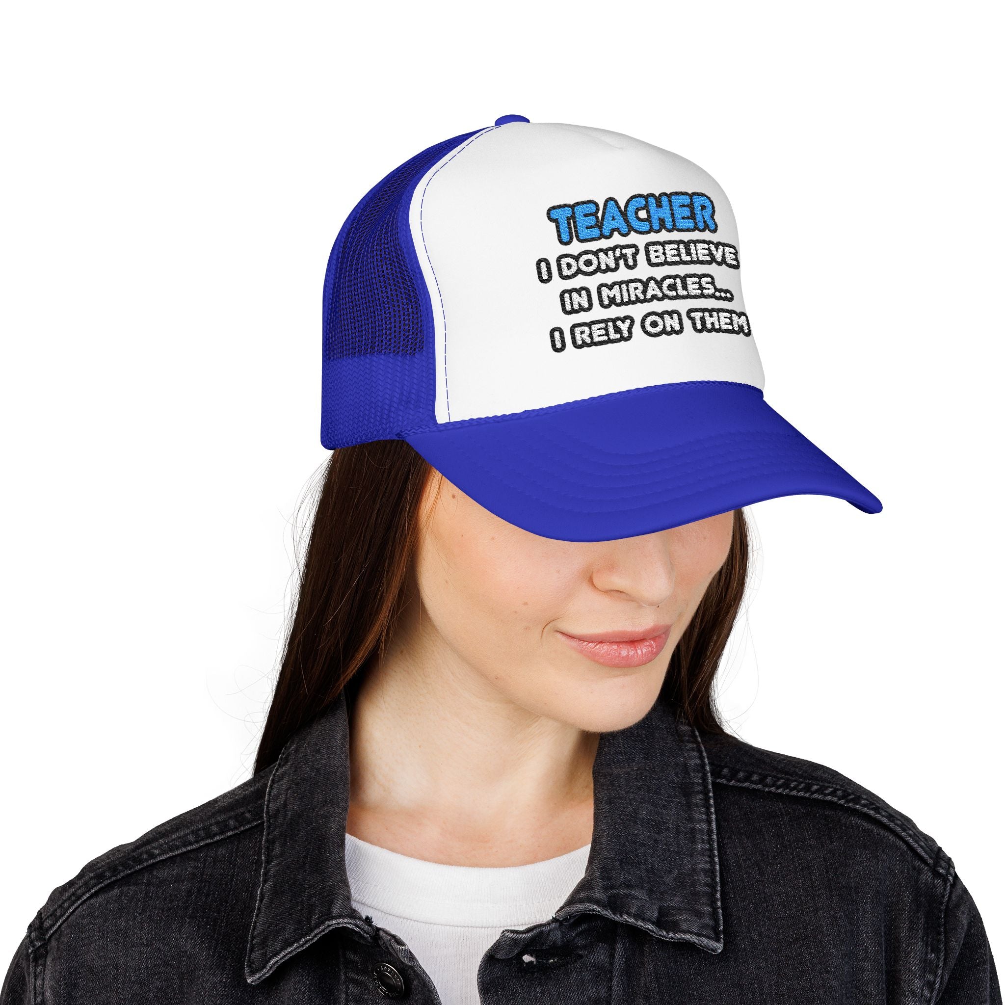 Miracles and Teachers - Foam Trucker Hat