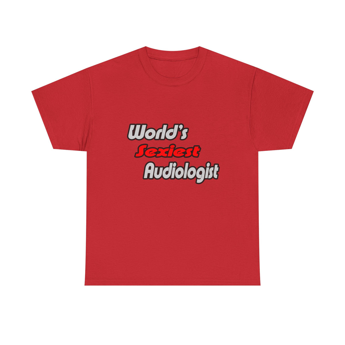 World's Sexiest Audiologist - Unisex Heavy Cotton Tee