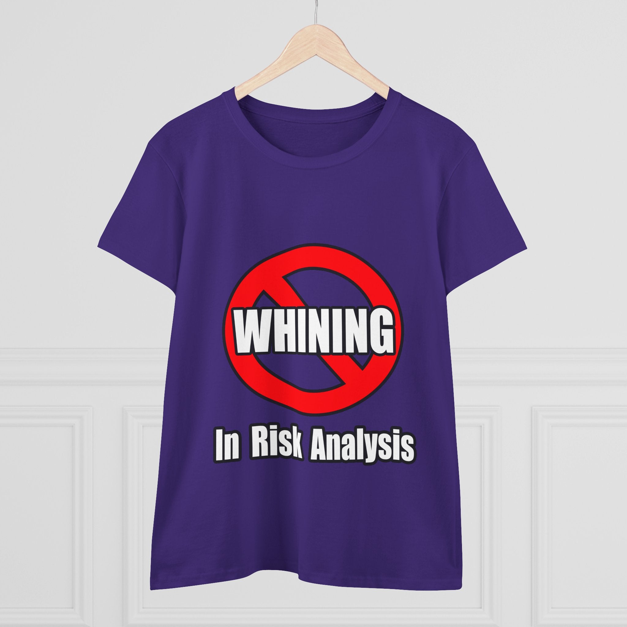 No Whining In Risk Analysis - Women's Midweight Cotton Tee