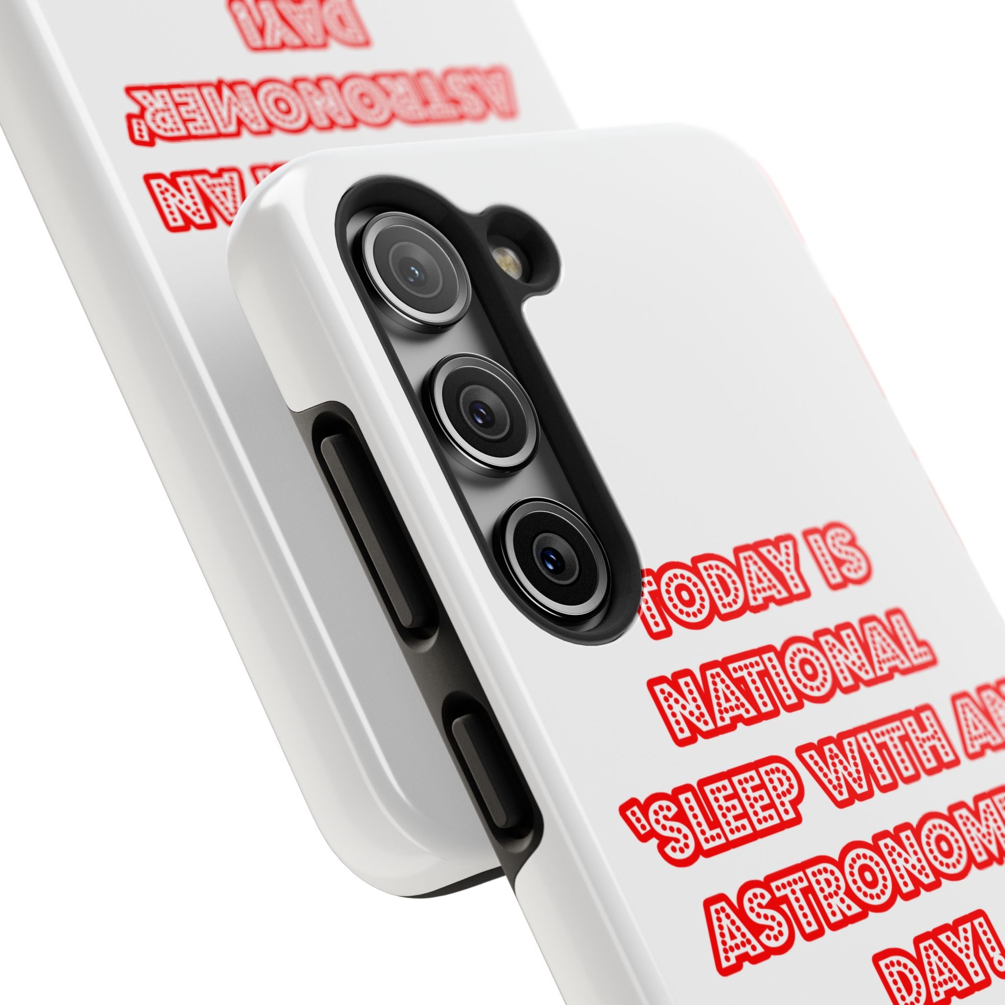 National 'Sleep With an Astronomer' Day - Tough Phone Cases