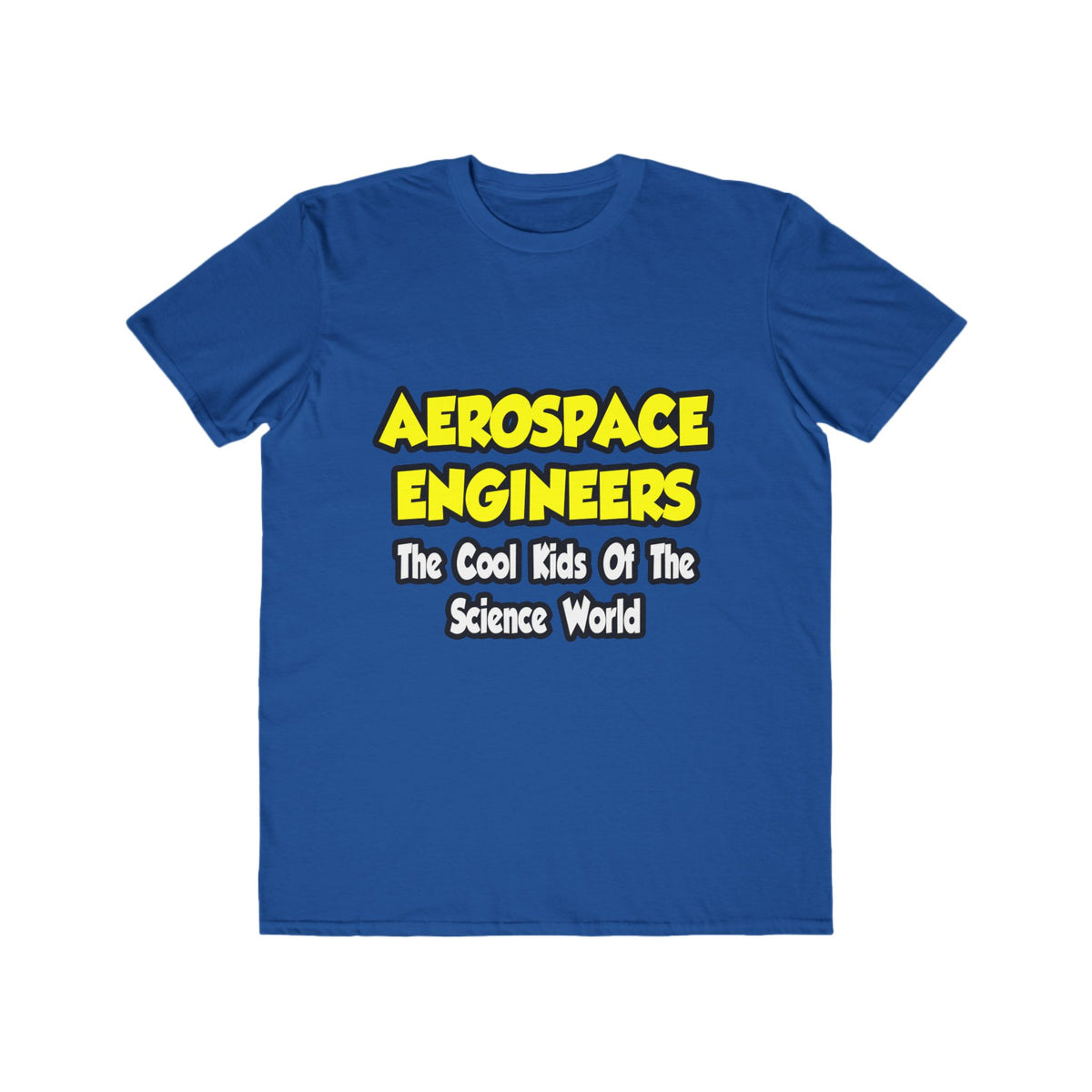 Aerospace Engineers...Cool Kids of Sci World - Men's Lightweight Fashion Tee
