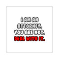 Deal With It ... Funny Attorney - Square Stickers