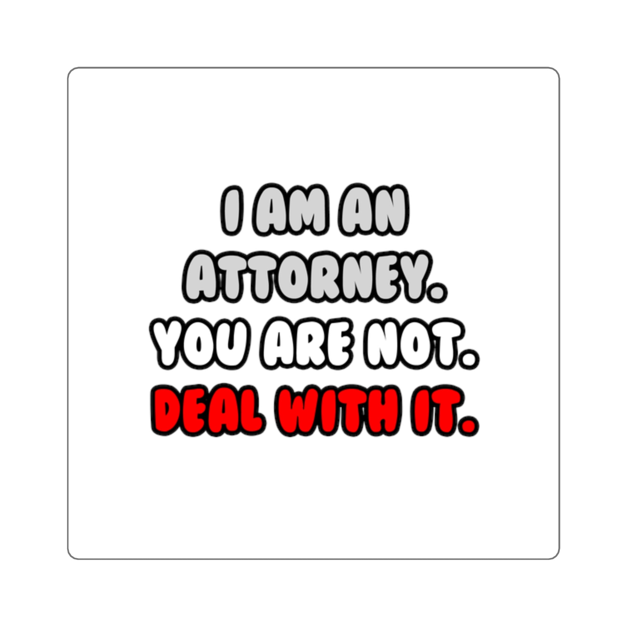 Deal With It ... Funny Attorney - Square Stickers