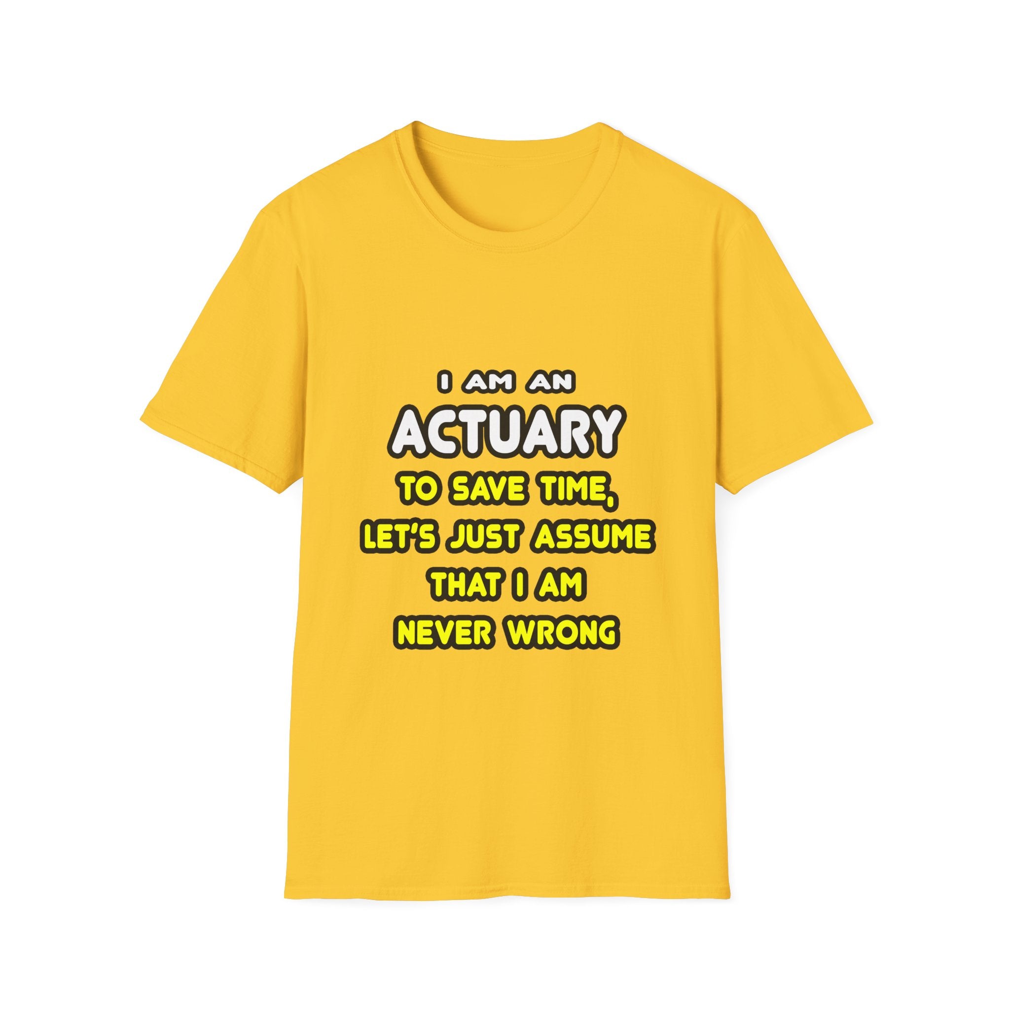 Funny Actuary T Shirts and Gifts - Unisex Softstyle T-Shirt