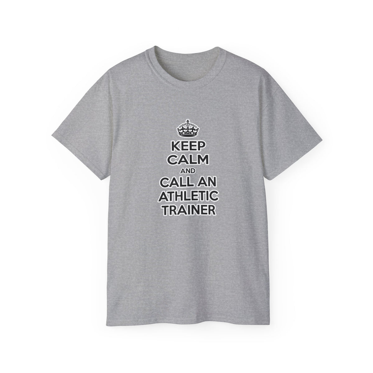 Keep Calm and Call an Athletic Trainer - Unisex Ultra Cotton Tee