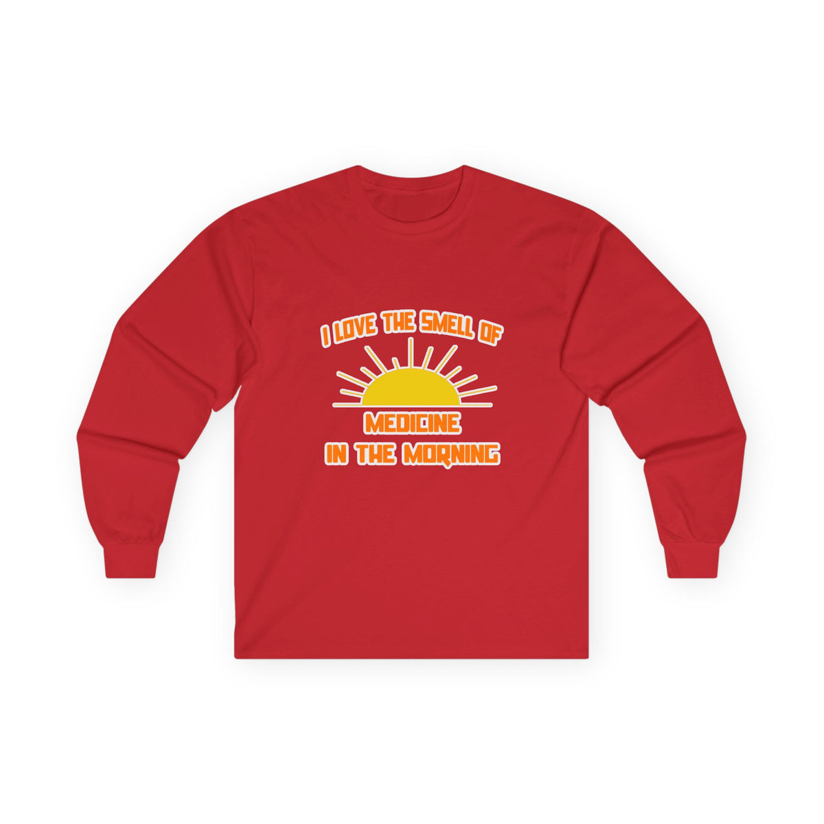 Smell of Medicine in the Morning - Unisex Ultra Cotton Long Sleeve Tee
