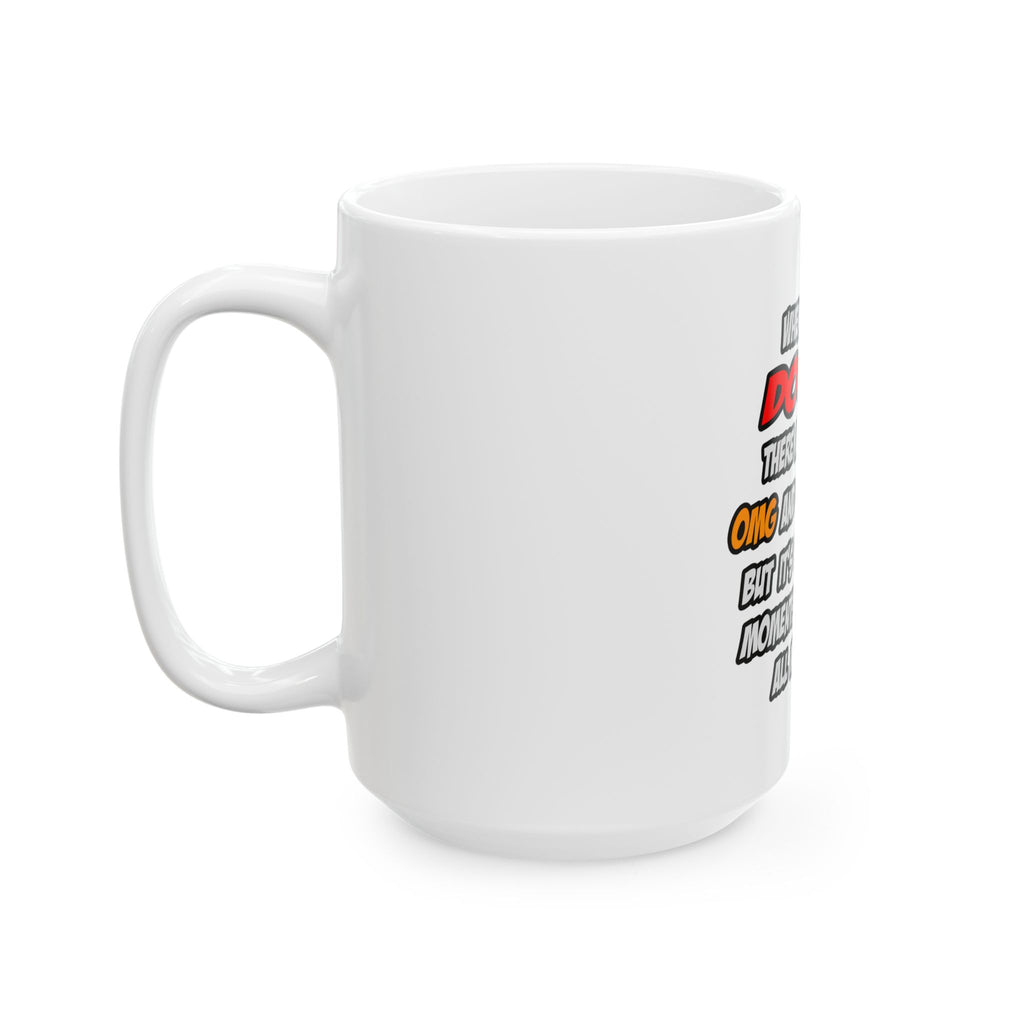 Doctor .. OMG WTF LOL - Ceramic Mug, (11oz, 15oz)
