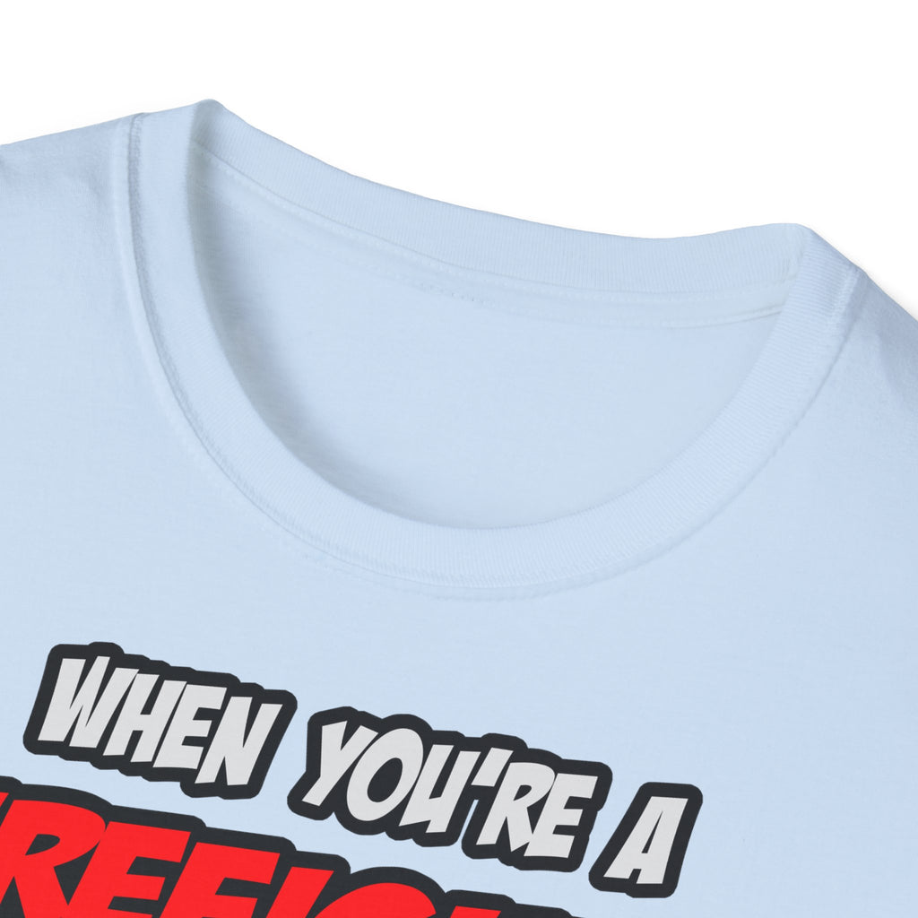 Firefighter .. OMG WTF LOL - Unisex Softstyle T-Shirt