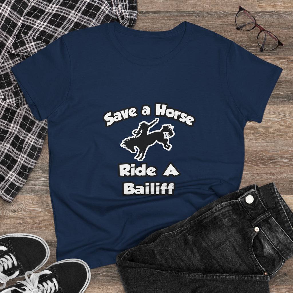 Save a Horse, Ride a Bailiff - Women's Midweight Cotton Tee