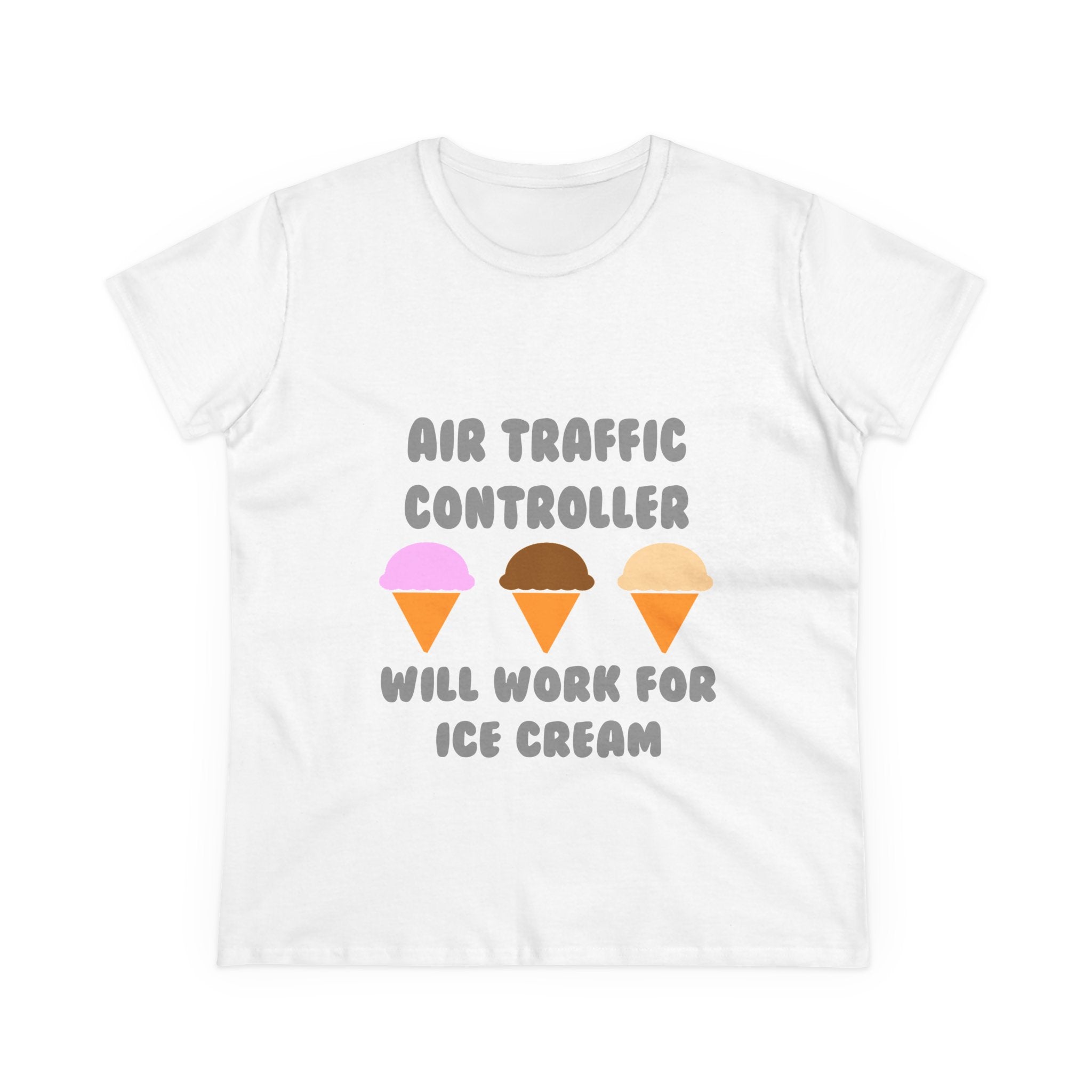 Air Traffic Controller ... Will Work For Ice Cream - Women's Midweight Cotton Tee