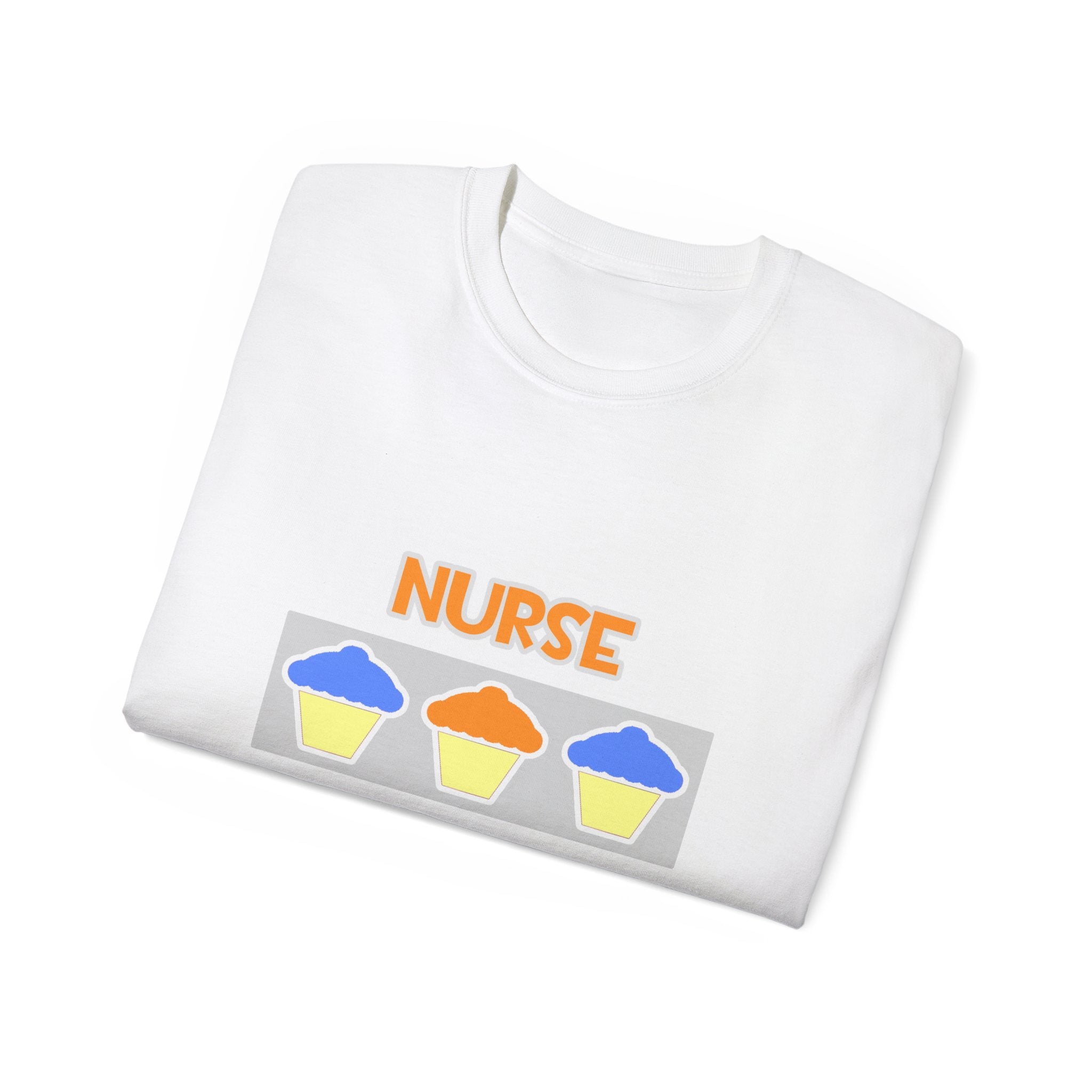 Nurse ... Will Work For Cupcakes - Unisex Ultra Cotton Tee