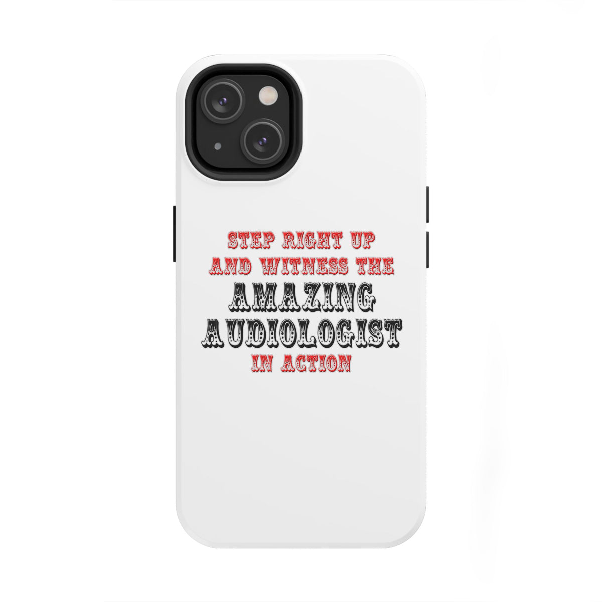 Amazing Audiologist In Action - Tough Phone Cases