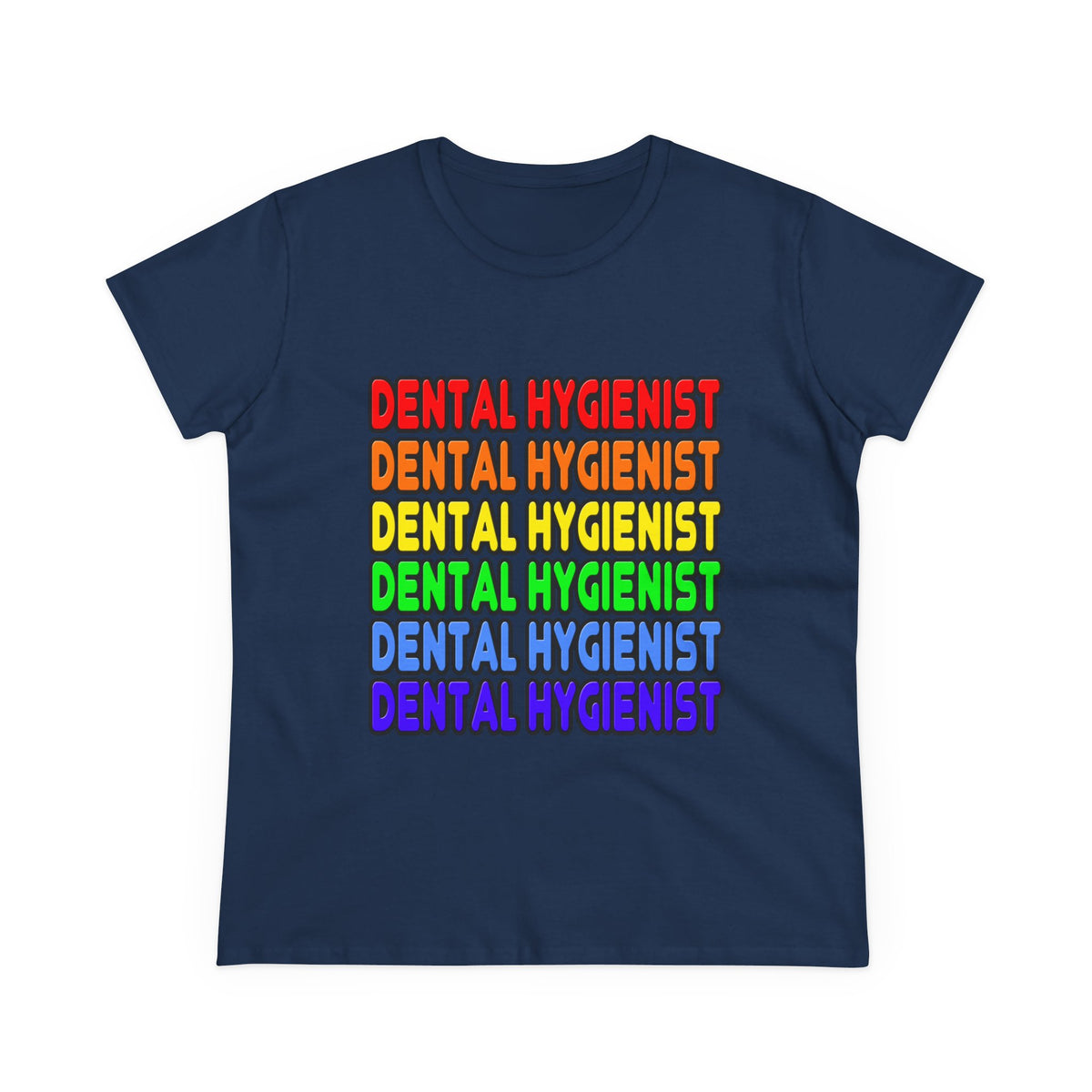 Rainbow Dental Hygienist - Women's Midweight Cotton Tee