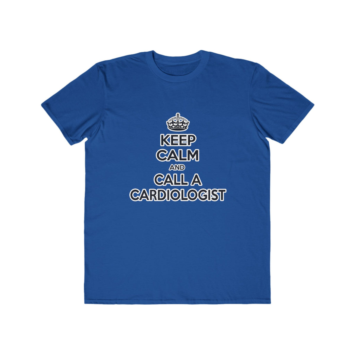 Keep Calm and Call a Cardiologist - Men's Lightweight Fashion Tee