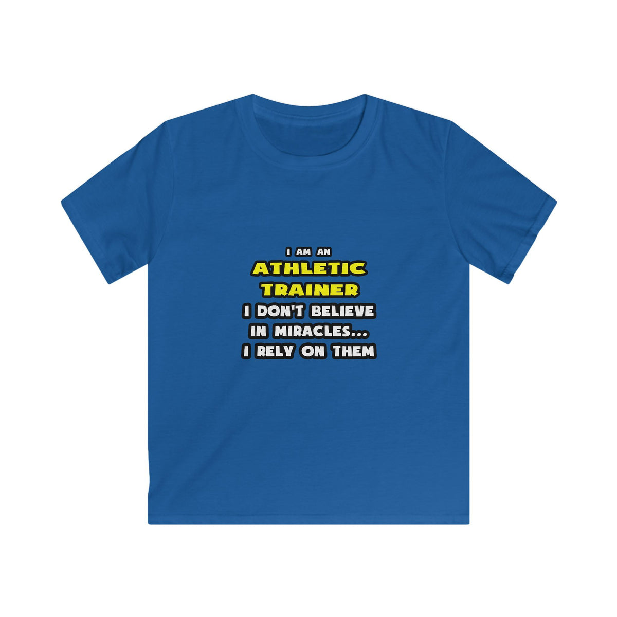 Miracles and Athletic Trainers ... Funny - Kids Softstyle Tee