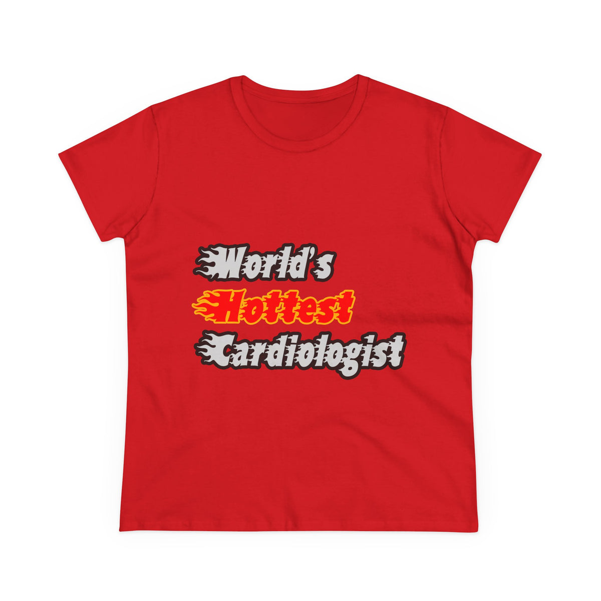 World's Hottest Cardiologist - Women's Midweight Cotton Tee