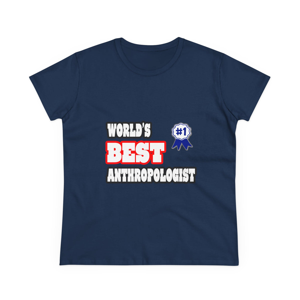 World's Best Anthropologist - Women's Midweight Cotton Tee