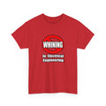 No Whining In Electrical Engineering - Unisex Heavy Cotton Tee