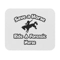 Save a Horse, Ride a Forensic Nurse - Mouse Pad (Rectangle)
