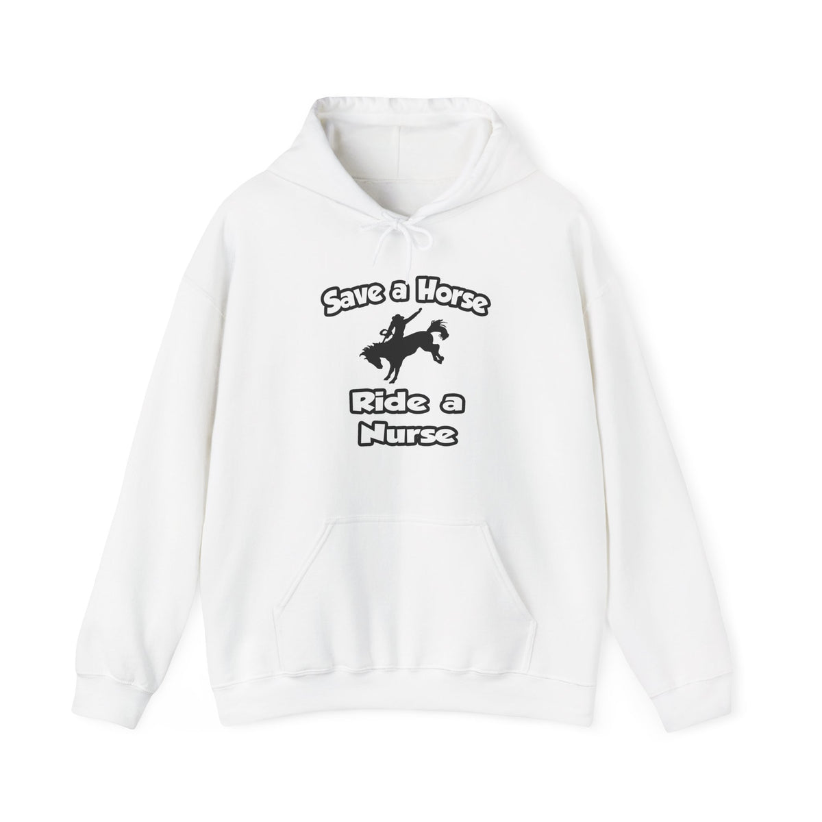 Save a Horse .. Ride a Nurse - Unisex Heavy Blend™ Hooded Sweatshirt
