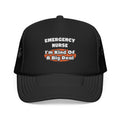 Emergency Nurse...Big Deal - Foam Trucker Hat