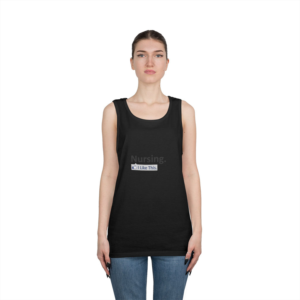 Nursing...I Like This - Unisex Heavy Cotton Tank Top