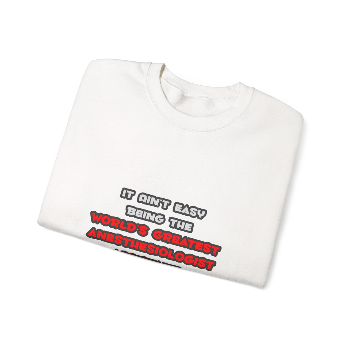 World's Greatest Anesthesiologist Asst Joke - Unisex Heavy Blend™ Crewneck Sweatshirt