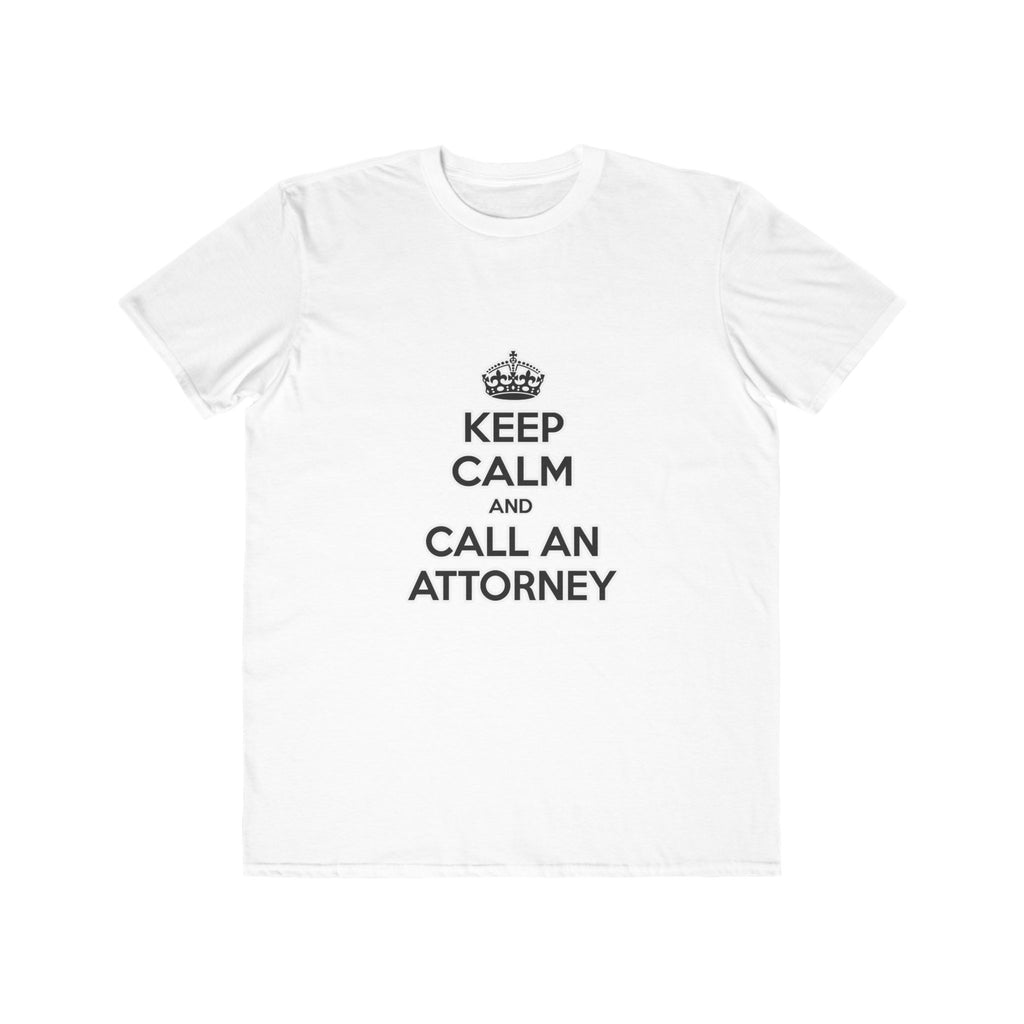 Keep Calm and Call an Attorney - Men's Lightweight Fashion Tee