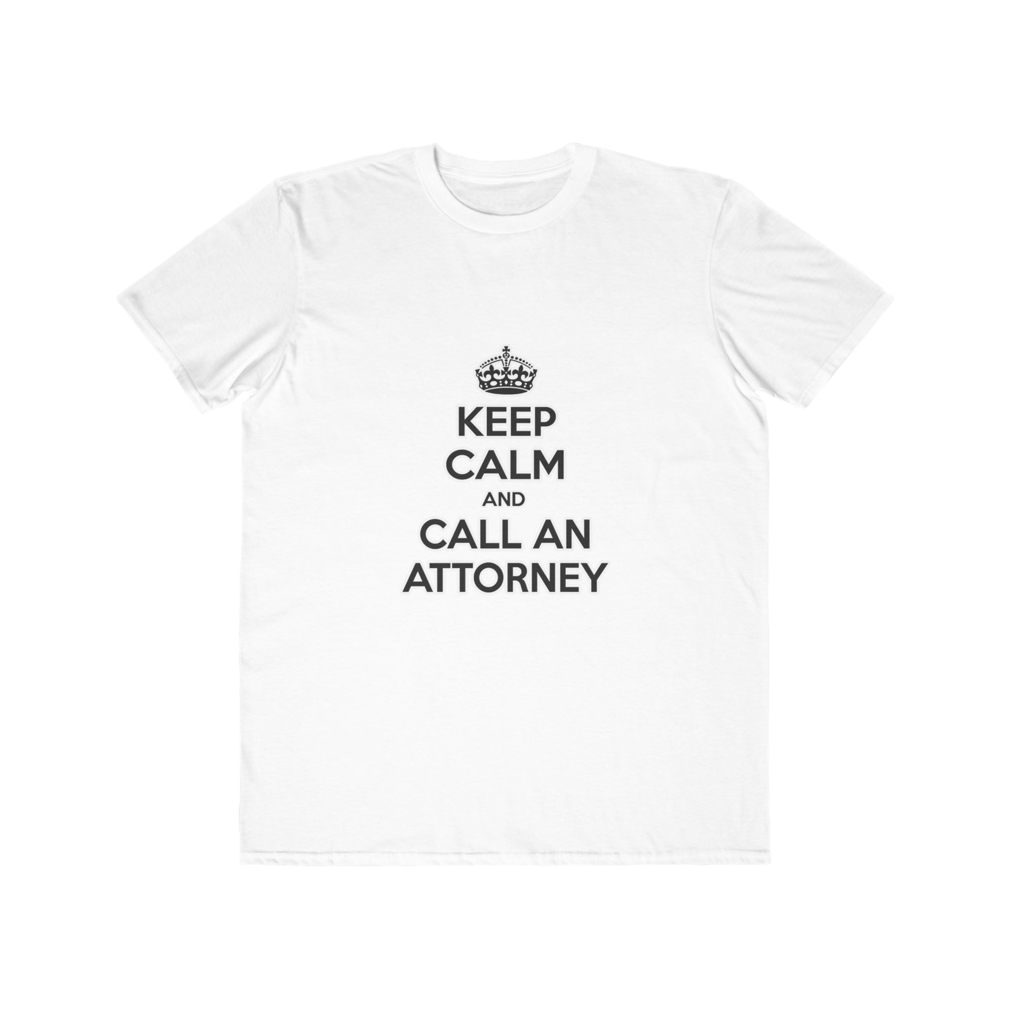 Keep Calm and Call an Attorney - Men's Lightweight Fashion Tee