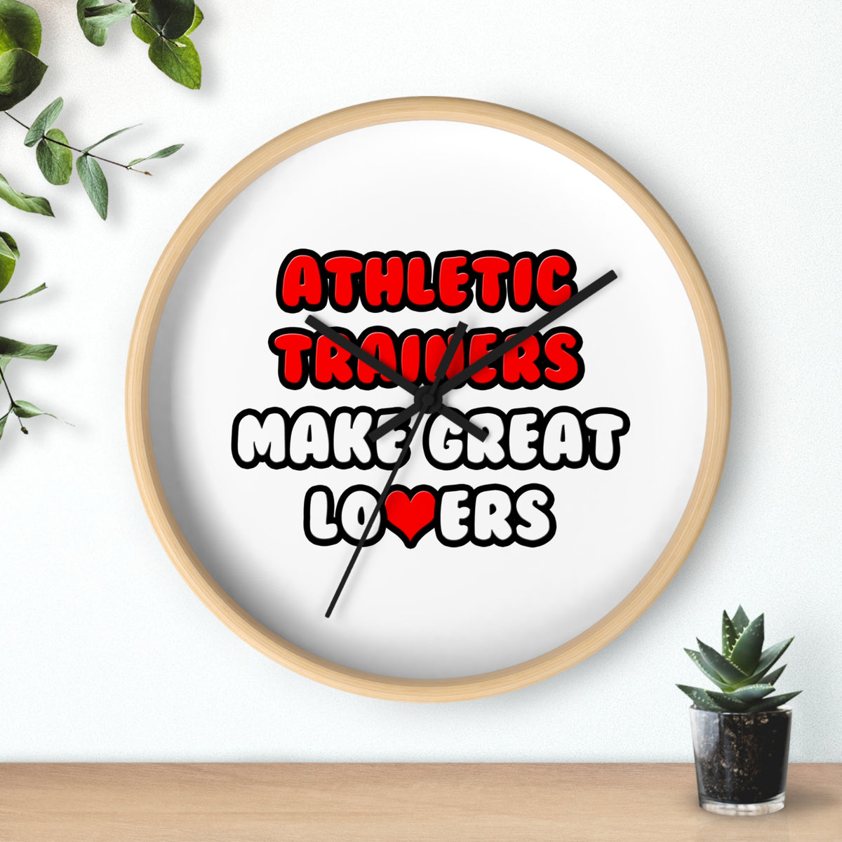 Athletic Trainers Make Great Lovers - Wall Clock