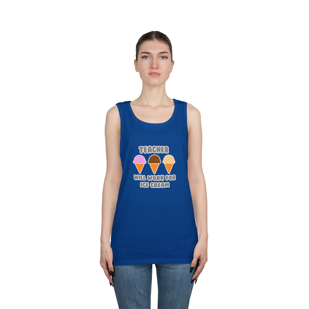 Teacher ... Will Work For Ice Cream - Unisex Heavy Cotton Tank Top