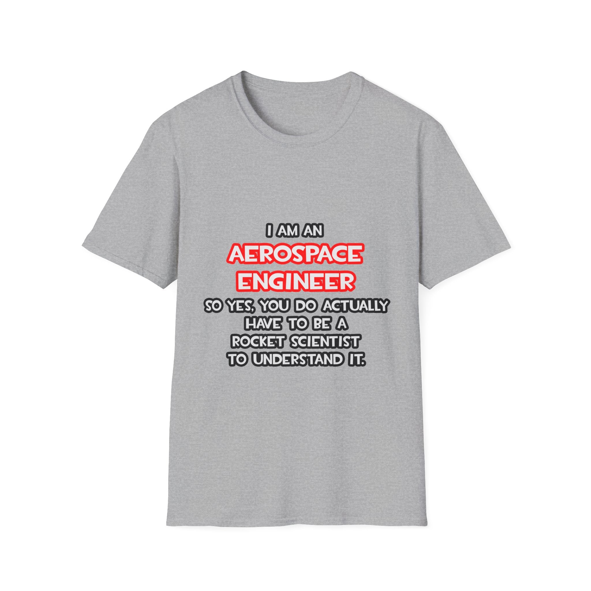 Rocket Scientist .. Funny Aerospace Engineer - Unisex Softstyle T-Shirt