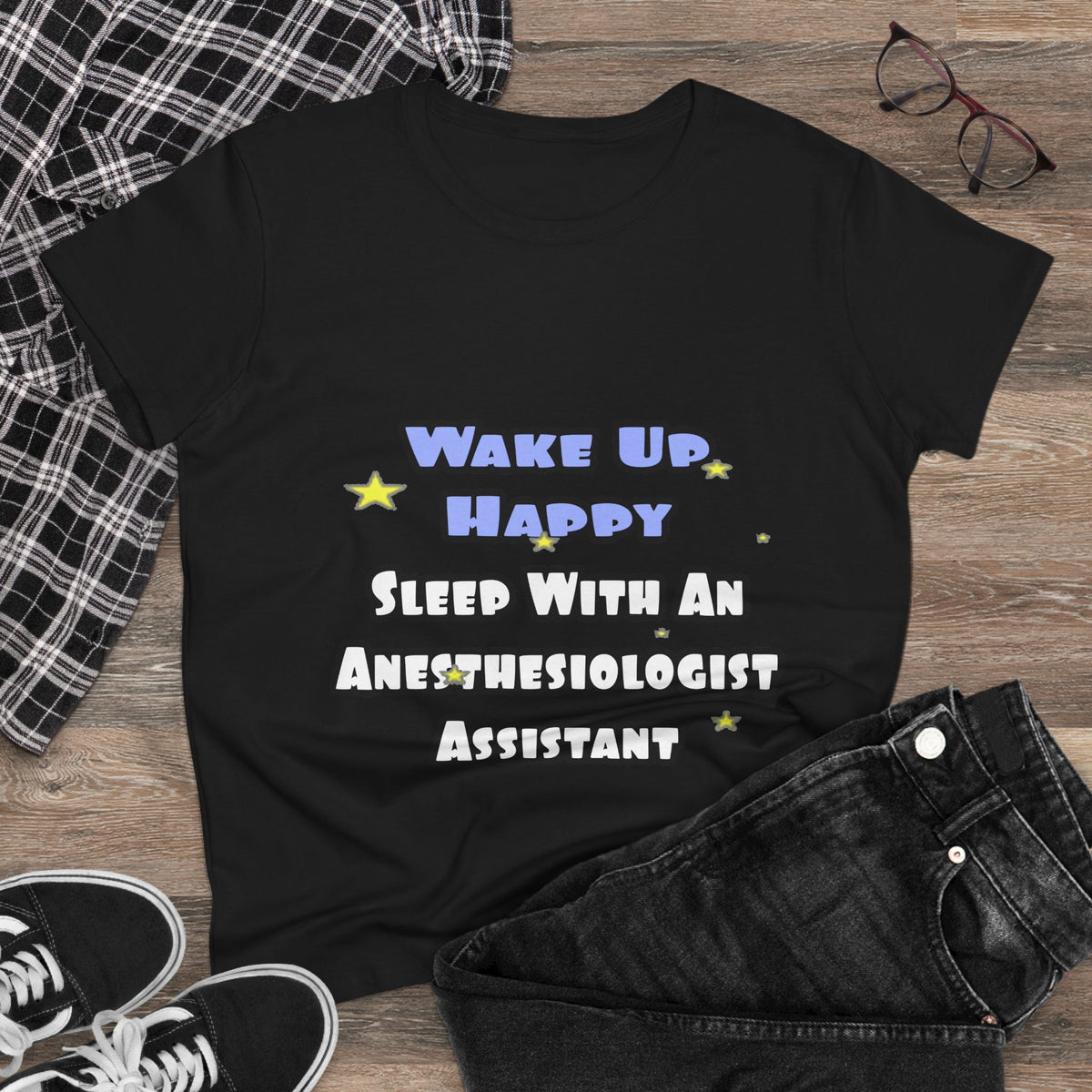 Wake Up Happy .. Sleep With Anesthesiologist Asst - Women's Midweight Cotton Tee