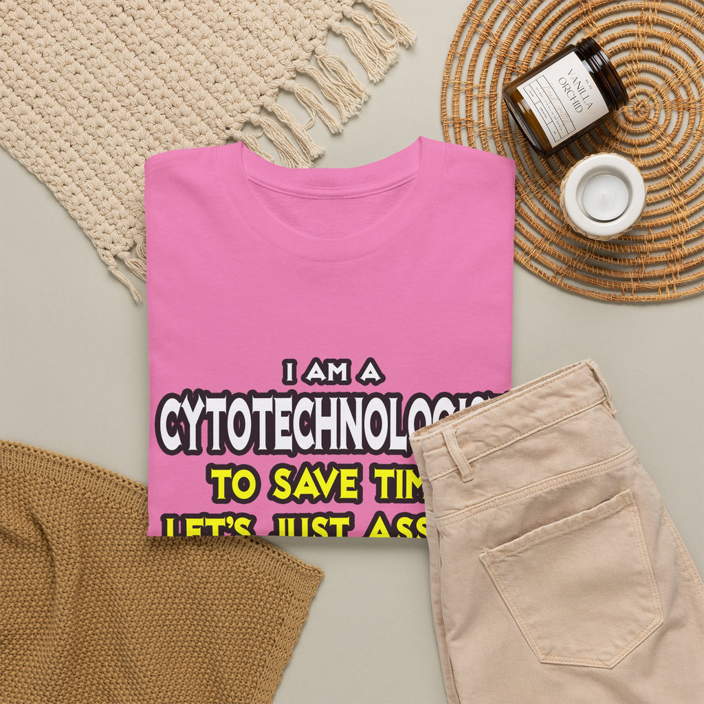 Cytotechnologist .. Assume I Am Never Wrong - Unisex Heavy Cotton Tee