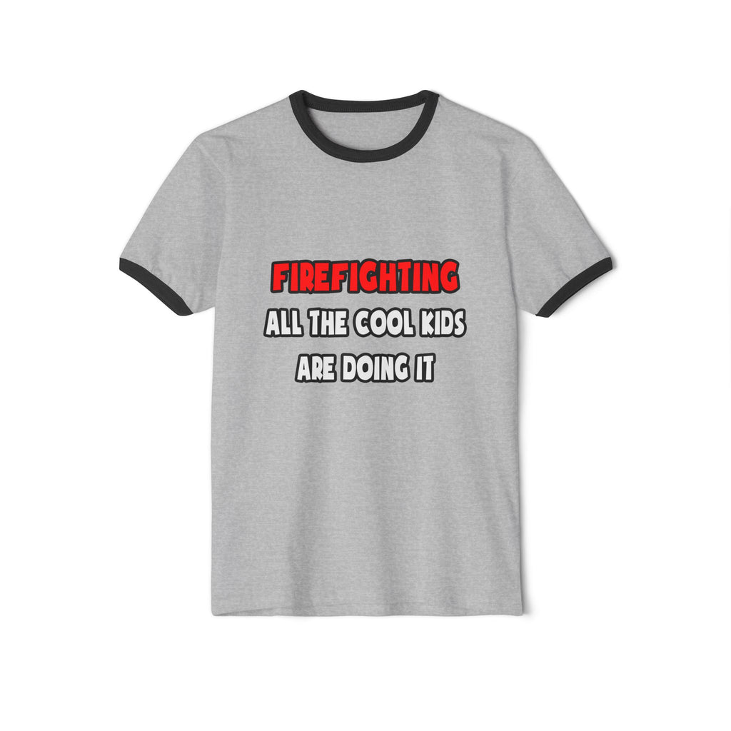 Funny Firefighter Shirts and Gifts - Unisex Cotton Ringer T-Shirt