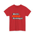 World's Hottest Cardiologist - Unisex Heavy Cotton Tee