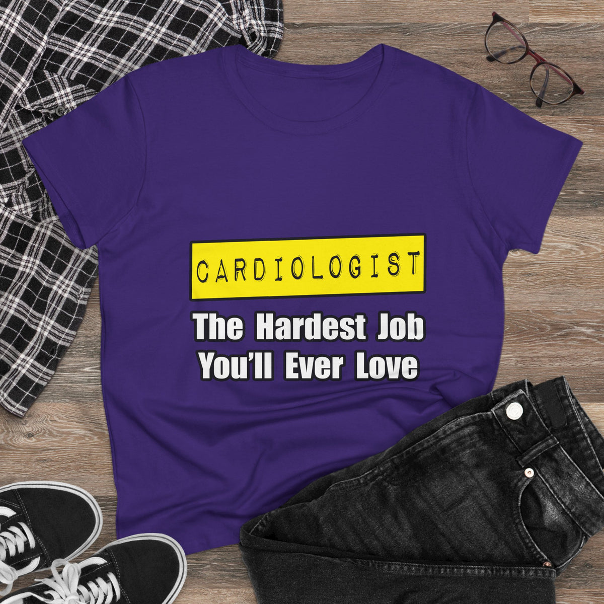 Cardiologist...Hardest Job You'll Ever Love - Women's Midweight Cotton Tee