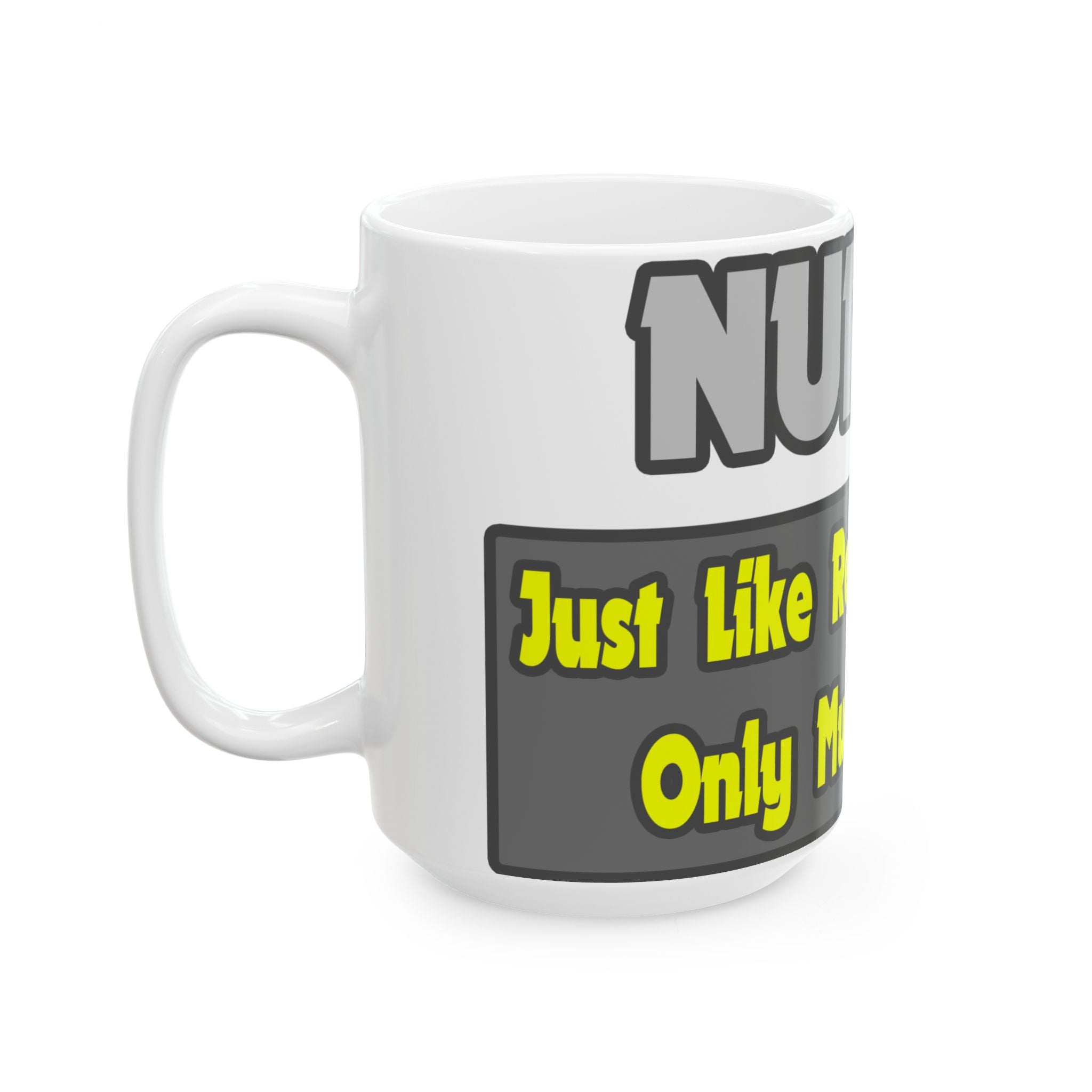 Nurses...Smarter - Ceramic Mug, (11oz, 15oz)