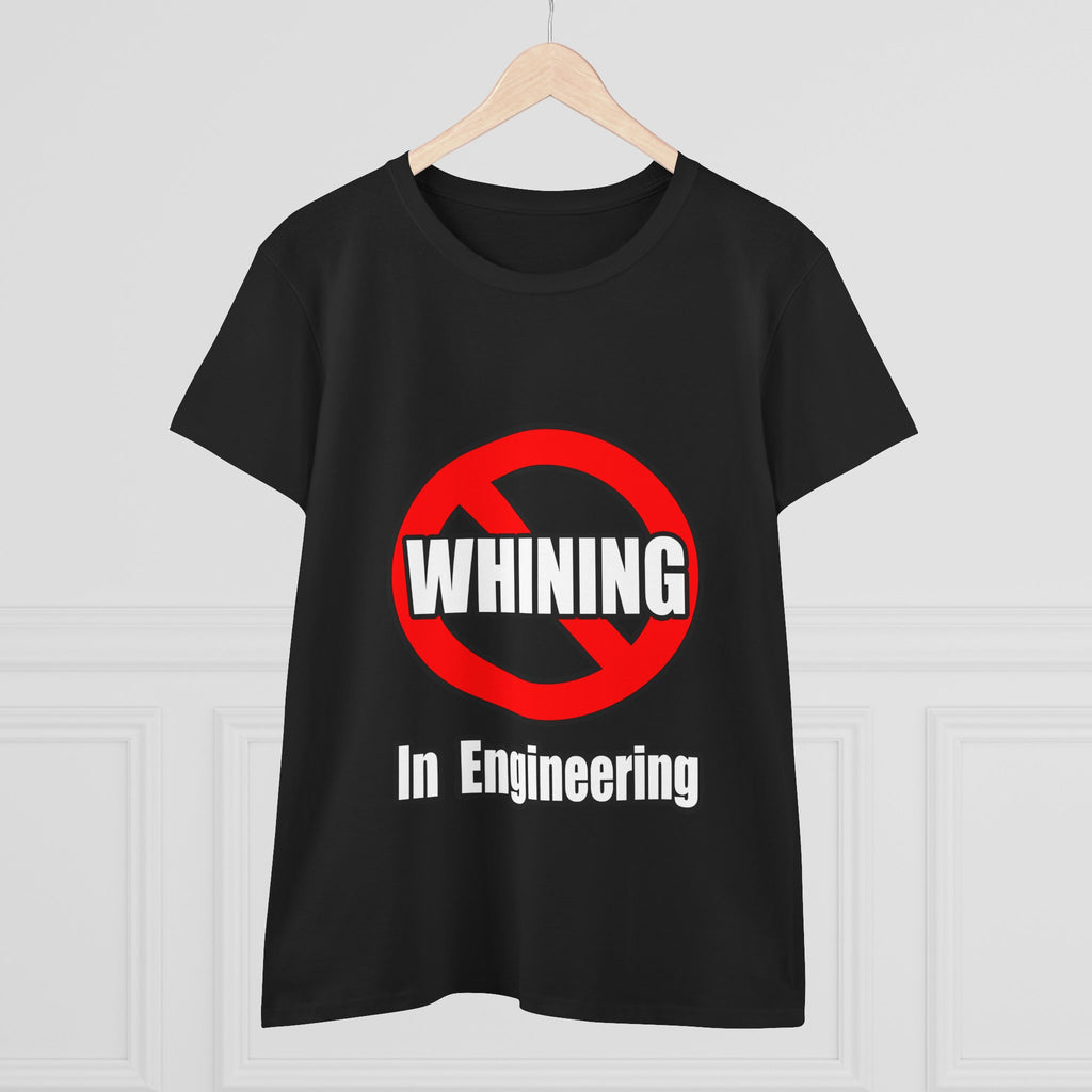No Whining In Engineering (2) - Women's Midweight Cotton Tee