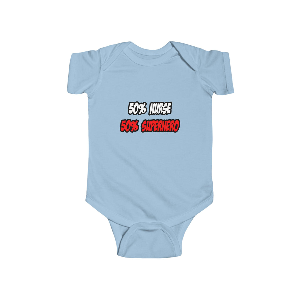 Half Nurse...Half Superhero - Infant Fine Jersey Bodysuit