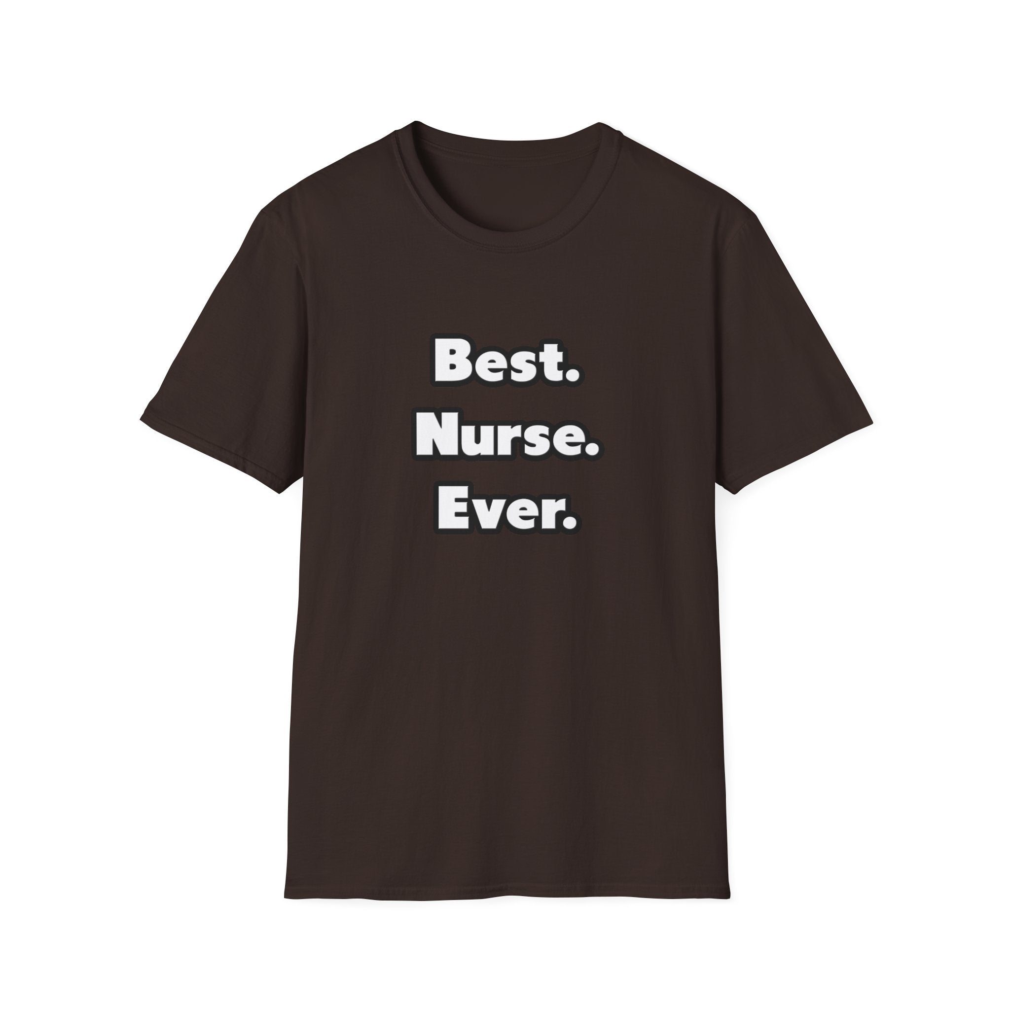 Best. Nurse. Ever - Unisex Softstyle T-Shirt