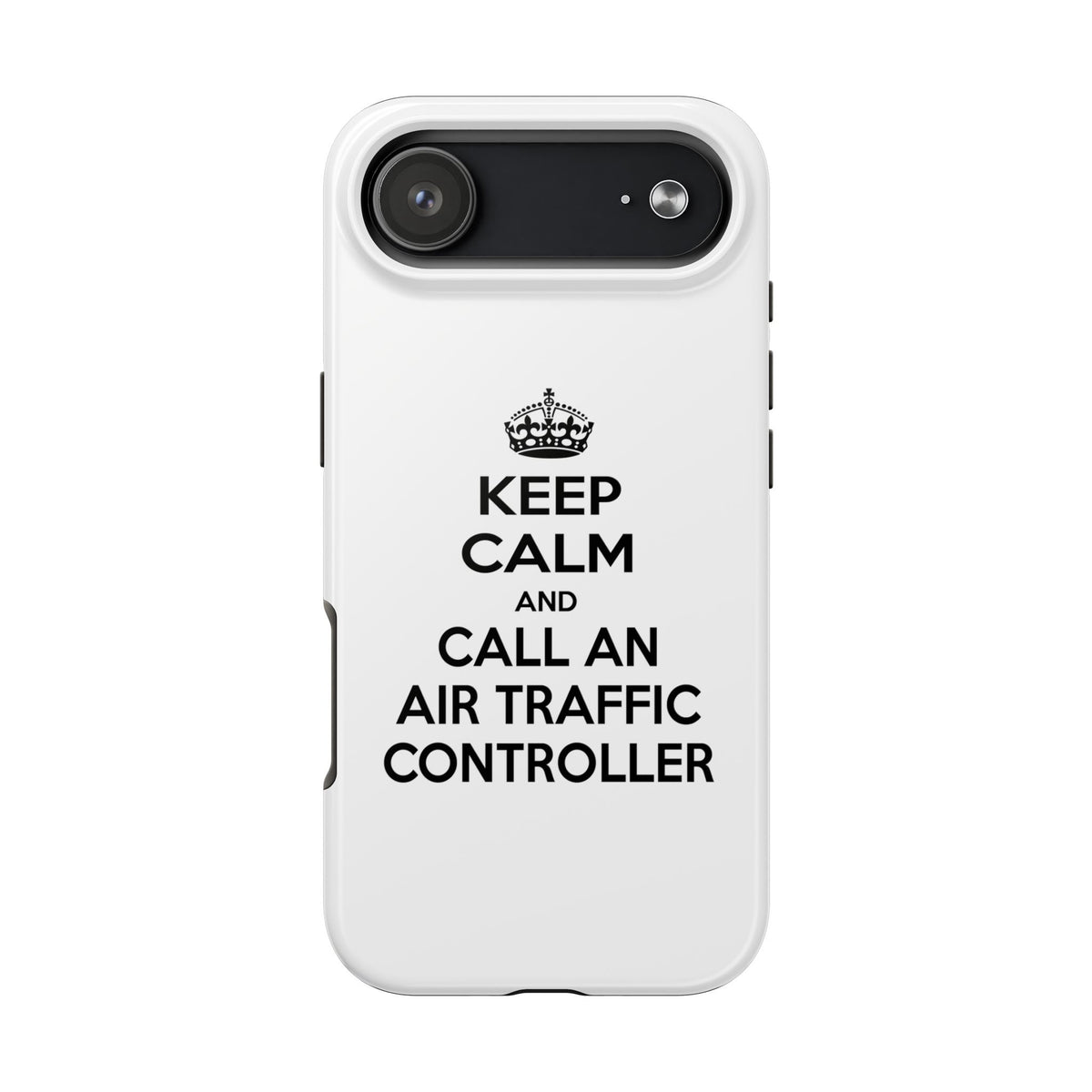 Keep Calm and Call an Air Traffic Controller - Tough Phone Cases