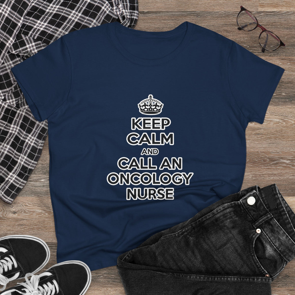 Keep Calm and Call an Oncology Nurse - Women's Midweight Cotton Tee